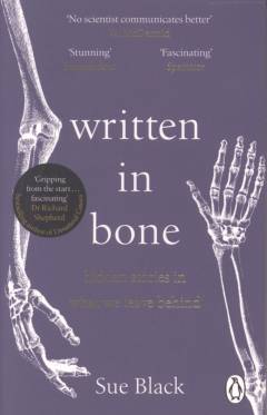 Written in bone : hidden stories in what we leave behind
