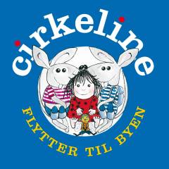 Cirkeline flytter til byen