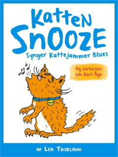 Katten Snooze synger kattejammer blues - og historien om Karl Åge