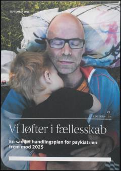 Vi løfter i fællesskab : en samlet handlingsplan for psykiatrien frem mod 2025