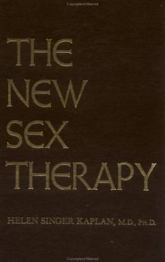 The new sex therapy : active treatment of sexual dysfunctions