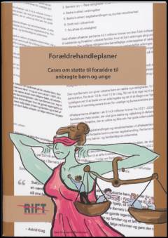 Forældrehandleplaner : cases om støtte til forældre til anbragte børn og unge