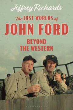 The lost worlds of John Ford : beyond the Western