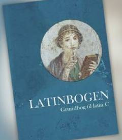 Latinbogen : grundbog til latin C