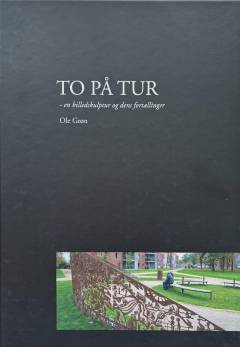 To på tur : en billedskulptur og dens fortællinger