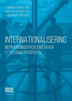 Internationalisering : indtrængningsproblematikken i et globalt perspektiv