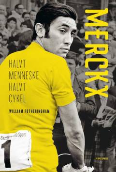 Merckx : halvt menneske, halvt cykel