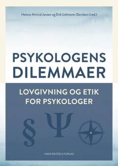 Psykologens dilemmaer : lovgivning og etik for psykologer