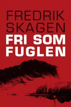Fri som fuglen