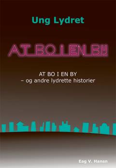 At bo i en by - og andre lydrette historier