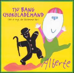 Tju bang chokolademand (det er mig der bestemmer her)