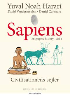 Sapiens : en graphic history. Del 2 : Civilisationens søjler