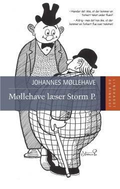 Møllehave læser Storm P. : Tusind fluer med eet smæk - en bog om Storm P.s filosofi : Filosofiske fluer - det gode ved det dårlige - mere om Storm P.s filosofi