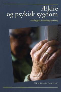 Ældre og psykisk sygdom : forebyggelse, behandling og omsorg