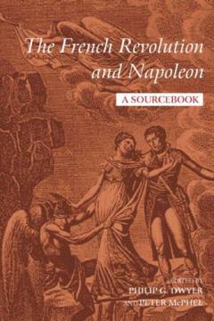 The French Revolution and Napoleon : a sourcebook