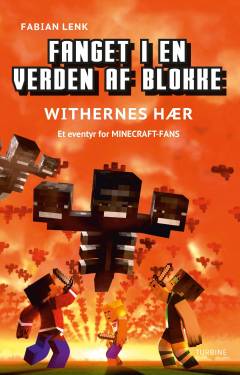 Fanget i en verden af blokke - withernes hær : et eventyr for Minecraft-fans