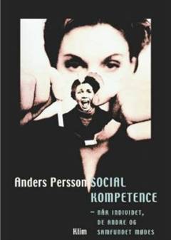 Social kompetence : når individet, de andre og samfundet mødes