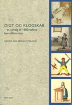 Digt og klogskab : et udvalg af 1800-tallets børnelitteratur