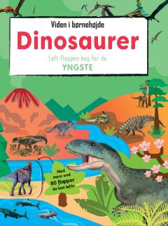 Dinosaurer : løft-flappen bog for de yngste