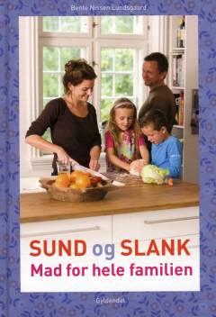 Sund og slank - mad for hele familien