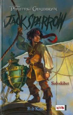 Jack Sparrow. Bind 6 : Sølvskibet