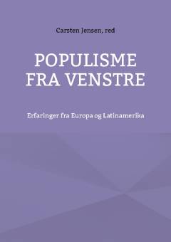 Populisme fra venstre : erfaringer fra Europa og Latinamerika