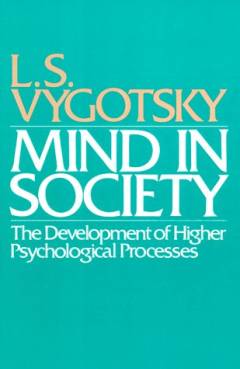 Mind in society : the development of higher psychological processes