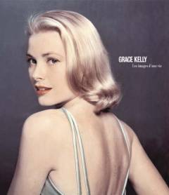 Grace Kelly : a life in pictures