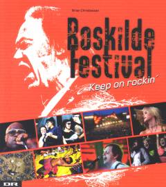 Roskilde Festival : keep on rockin'