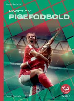 Noget om pigefodbold : dansk, elevhæfte
