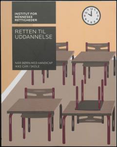 Retten til uddannelse : når børn med handicap ikke går i skole