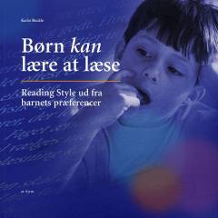 Børn kan lære at læse : reading style ud fra barnets præferencer