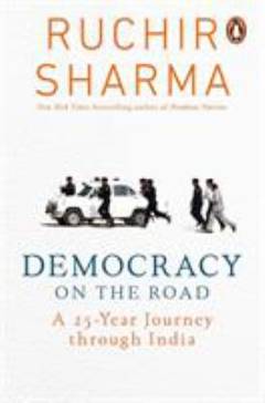 Democracy on the road : a 25- year journey through India