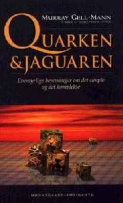 Quarken og jaguaren : eventyrlige beretninger om det simple og det komplekse
