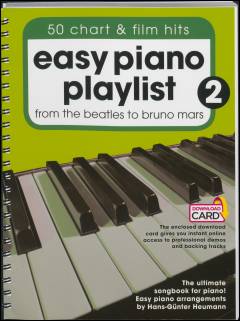 Easy piano playlist : 50 chart & film hits. Volume 2 : From The Beatles to Bruno Mars