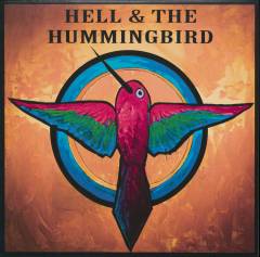Hell & The Hummingbird