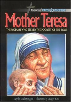 Moder Teresa : kvinden der tjente Gud i de fattigeste fattige : 1910-