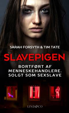 Slavepigen : bortført af menneskehandlere - solgt som sexslave