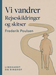 Vi vandrer - : Rejseskildringer og Skitser