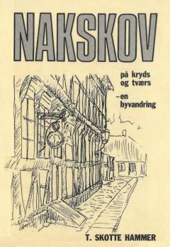 Nakskov på kryds og tværs : en byvandring