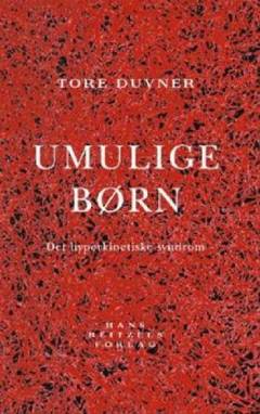 Umulige børn : det hyperkinetiske syndrom