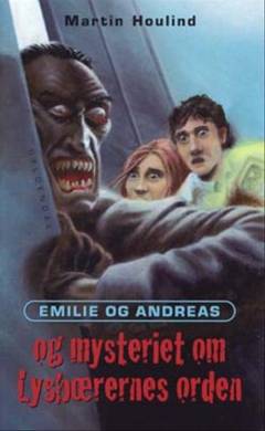 Emilie & Andreas og mysteriet om Lysbærernes orden