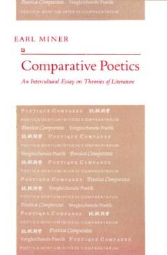 Comparative poetics : an intercultural essay on theories of literature