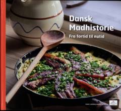 Dansk madhistorie : fra fortid til nutid