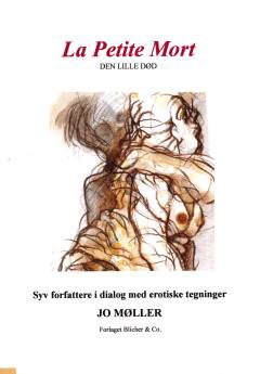 La petite mort : syv forfattere i dialog med erotiske tegninger