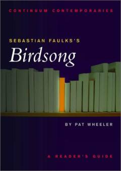 Sebastian Faulks's Birdsong : a reader's guide