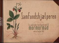 Samfundshjælperen : en anderledes turistguide med mormormad som vi husker det