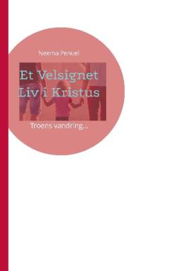 Et velsignet liv i Kristus : troens vandring
