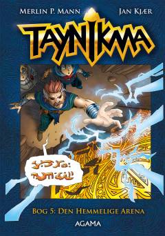 Taynikma. Bog 5 : Den Hemmelige Arena