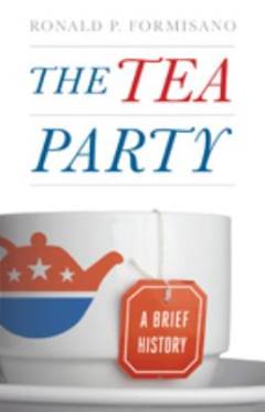 The Tea Party : a brief history